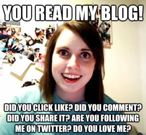 blogging-is-like-theatre-overly-attached-girlfriend-meme-300x278