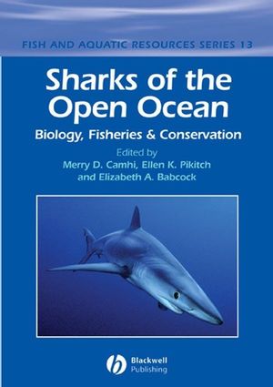 Camhi, M. D., E. K. Pikitch and E. A. Babcock, editors. 2008. Sharks of the Open Ocean: Biology, Fisheries and Conservation. Blackwell Publishing, Oxford, UK. 536 p.